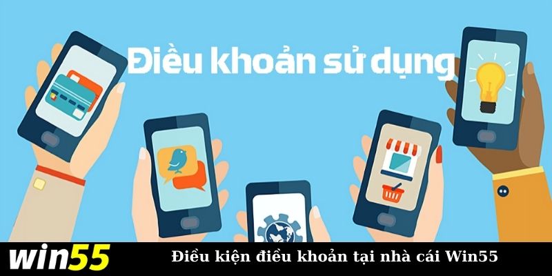 Điều kiện điều khoản áp dụng cho hội viên tại Win55