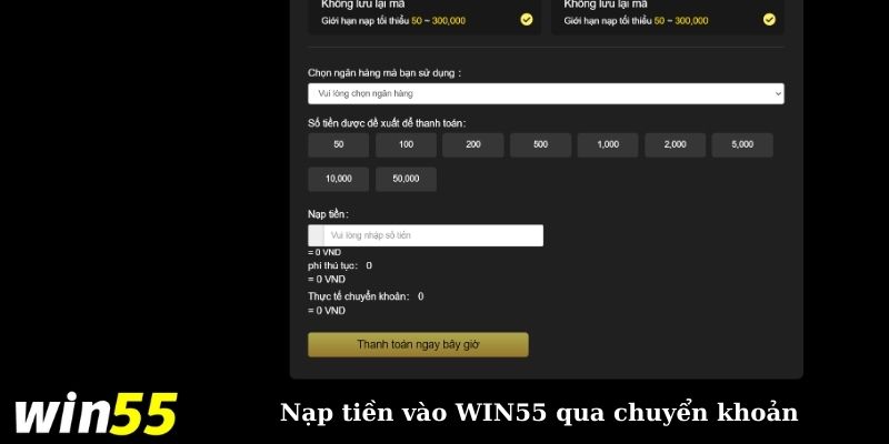 Phương thức nạp tiền WIN55 qua chuyển khoản ngân hàng