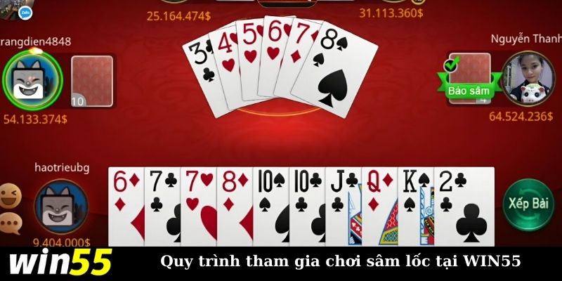 Quy trình tham gia chơi bài sâm lốc đơn giản tại WIN55